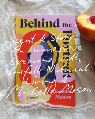 Scent & Story: An Immersive Evening with Norfolk Natural Living & Michelle Mason